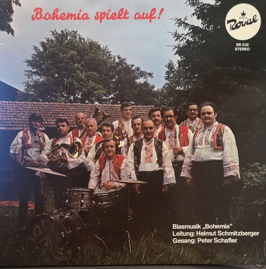 Blasmusik "Bohemia" Leitung: Helmut Schmitzberger Gesang: Peter Schafler : Bohemia Spielt Auf! (LP, Album)