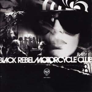 Black Rebel Motorcycle Club : Baby 81 (CD, Album)