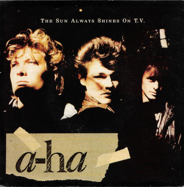 a-ha : The Sun Always Shines On T.V. (7", Single)