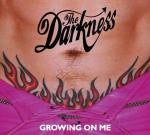 The Darkness : Growing On Me (CD, Single)