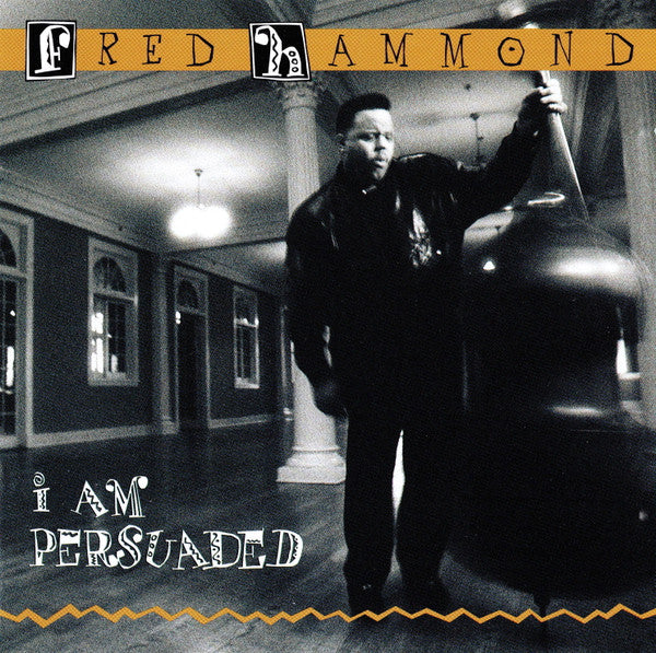 Fred Hammond : I Am Persuaded (CD, Album, MP)