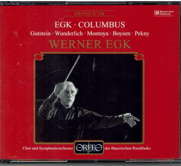 Werner Egk • Chor Des Bayerischen Rundfunks Und Symphonie-Orchester Des Bayerischen Rundfunks : Columbus (2xCD, Album, Mono, RM)