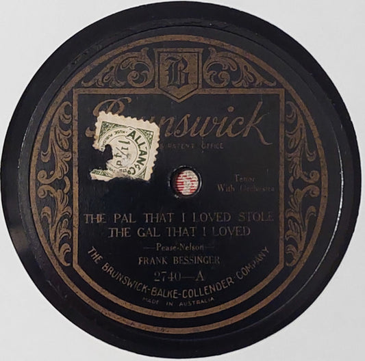 Frank Bessinger / The Radio Franks Wright And Bessinger : The Pal That I Loved Stole The Gal That I Loved / At The End Of The Sunset Trail (Shellac, 10")