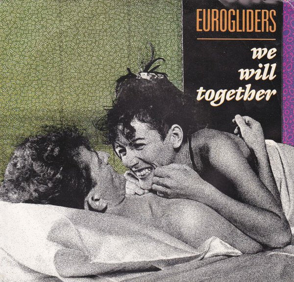 Eurogliders : We Will Together (7", Single)