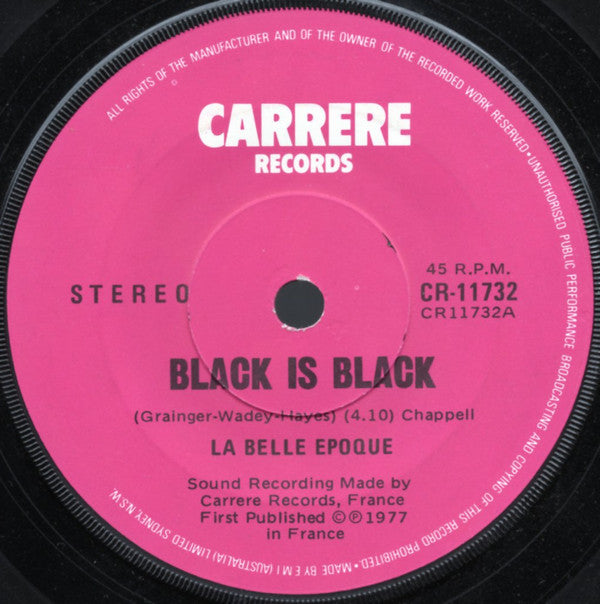 La Belle Epoque* : Black Is Black (7")