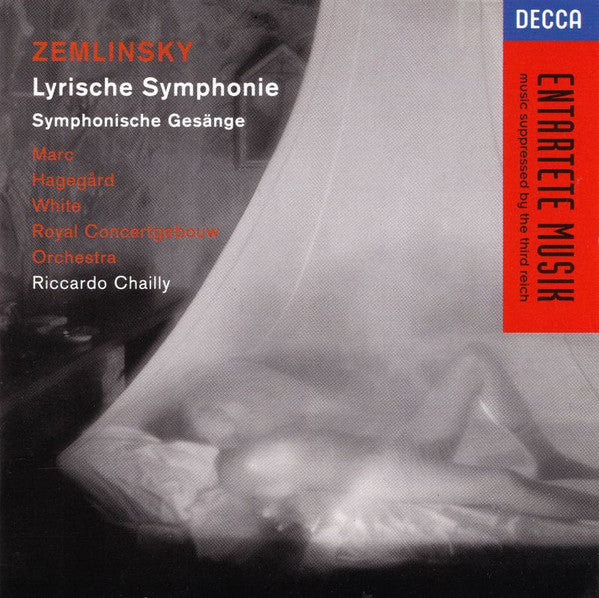 Zemlinsky* - Marc*, Hagegård*, White*, Royal Concertgebouw Orchestra*, Riccardo Chailly : Lyrische Symphonie · Symphonische Gesänge (CD, Album)