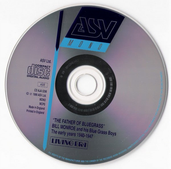 Bill Monroe And His Blue Grass Boys* : The Father Of Bluegrass Music - The Early Years 1940-1947 (CD, Comp, Mono)