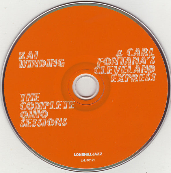 Kai Winding & Carl Fontana's Cleveland Express : The Complete Ohio Sessions (CD, Album)