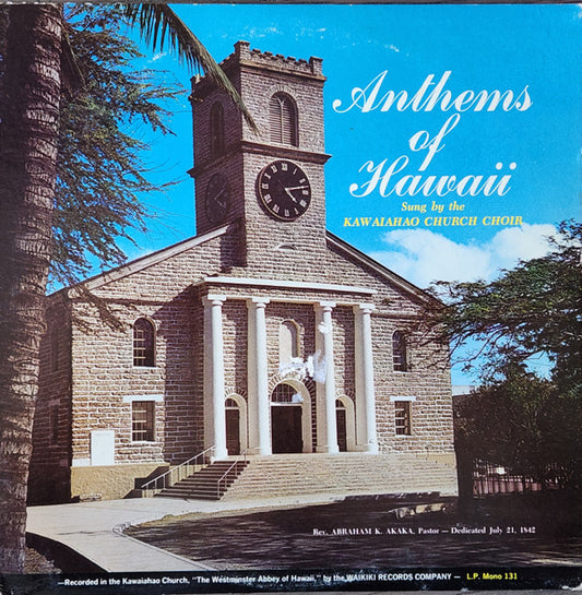 The Kawaiahao Church Choir : Anthems Of Hawaii (LP, Album, Mono)
