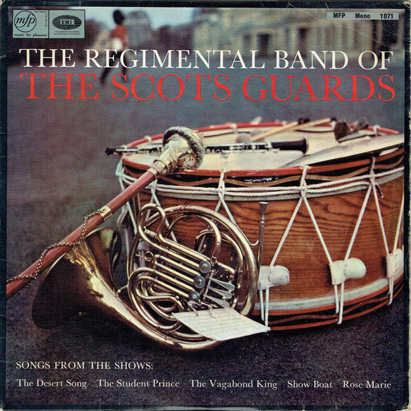 The Regimental Band Of The Scots Guards : Songs From The Shows: The Desert Song, The Student Prince, The Vagabond King, Show Boat, Rose Marie (LP, Mono, Blu)