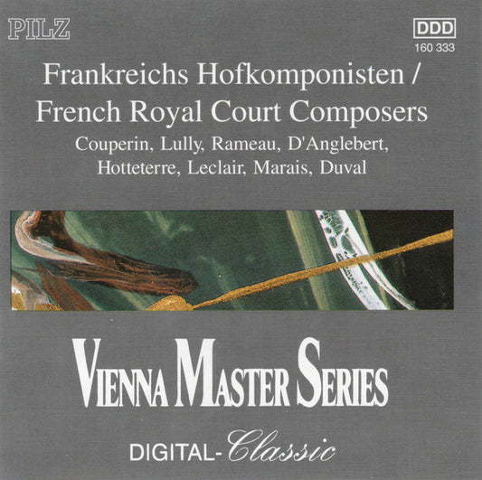 Louis Couperin / Jean-Philippe Rameau / Jean-Henry d'Anglebert / Jacques Martin Hotteterre / Jean-Marie Leclair / Marin Marais / François Duval : Frankreichs Hofkomponisten = French Royal Court Composers (CD, Comp)