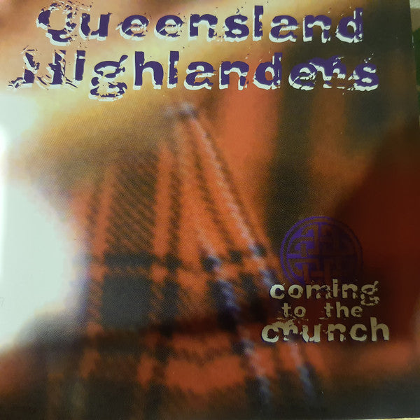 The Queensland Highlanders Pipe Band : Coming To The Crunch  (CD, EP)