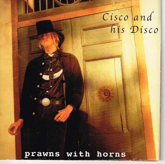 Prawns With Horns : Cisco And His Disco (CD)