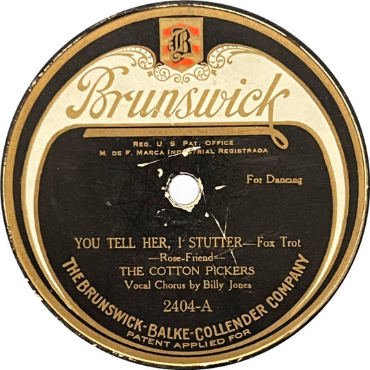 The Cotton Pickers : You Tell Her, I Stutter / Way Down Yonder In New Orleans (Shellac, 10", RP)