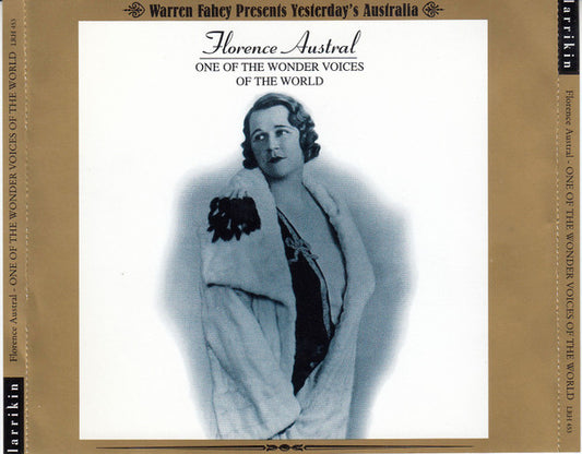Florence Austral : Florence Austral - One Of The Wonder Voices Of The World (2xCD, Comp, RM)