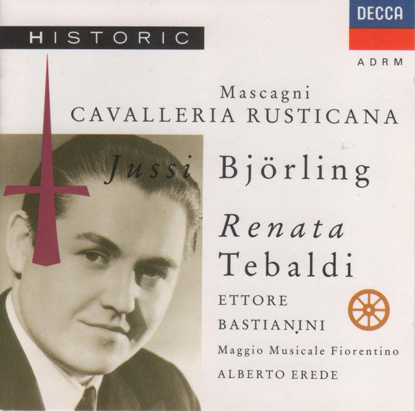 Mascagni* - Jussi Björling, Renata Tebaldi, Ettore Bastianini, Maggio Musicale Fiorentino*, Alberto Erede : Cavalleria Rusticana (CD, Album, RE)