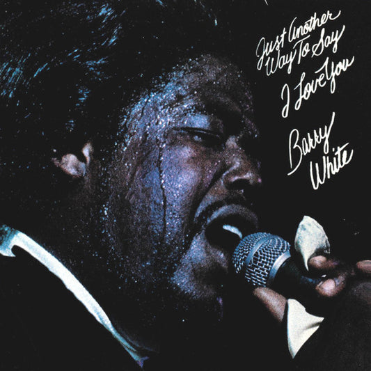 Barry White : Just Another Way To Say I Love You (CD, Album, RE, RM, RP)