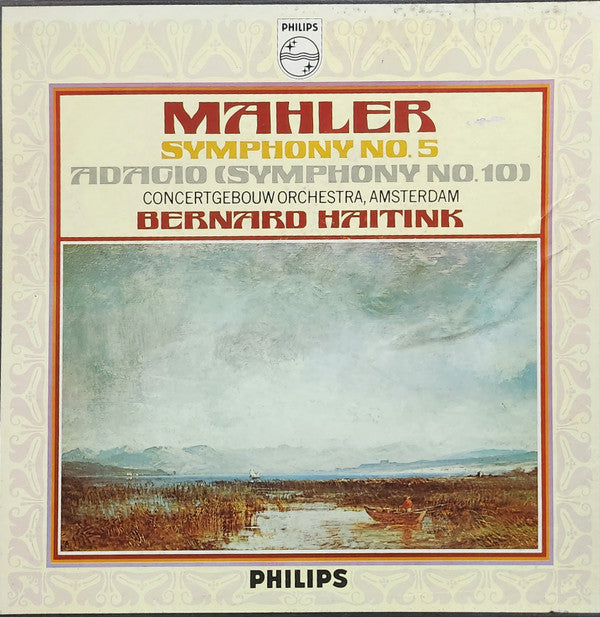 Mahler* - Concertgebouw-Orchester, Amsterdam*, Bernard Haitink : Sinfonie Nr.5, Adagio (Sinfonie Nr.10) (2xLP + Box)