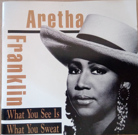 Aretha Franklin : What You See Is What You Sweat (CD, Album)