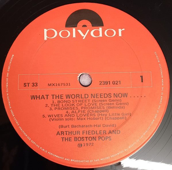 Arthur Fiedler And Boston Pops Orchestra : What The World Needs Now (The Burt Bacharach-Hal David Songbook)  (LP, Album)