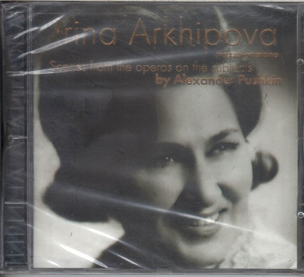 Ирина Архипова, Modest Mussorgsky, Pyotr Ilyich Tchaikovsky, Anton Arensky* : Scenes From Operas On The Subjects By Pushkin  (CD, Album)