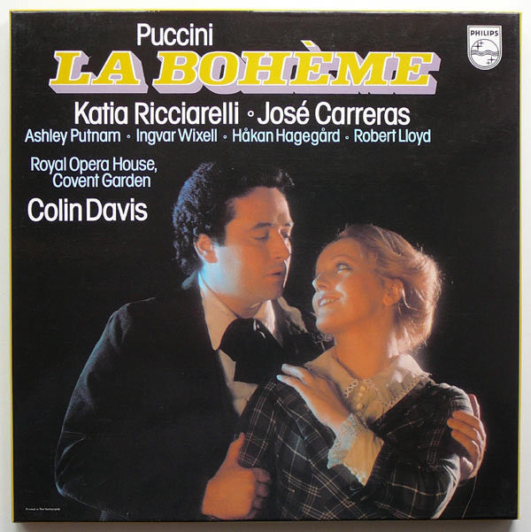 Giacomo Puccini, Katia Ricciarelli • José Carreras • Ashley Putnam • Ingvar Wixell • Håkan Hagegård • Robert Lloyd (4), Royal Opera House, Covent Garden, Sir Colin Davis : La Bohème (2xLP + Box)