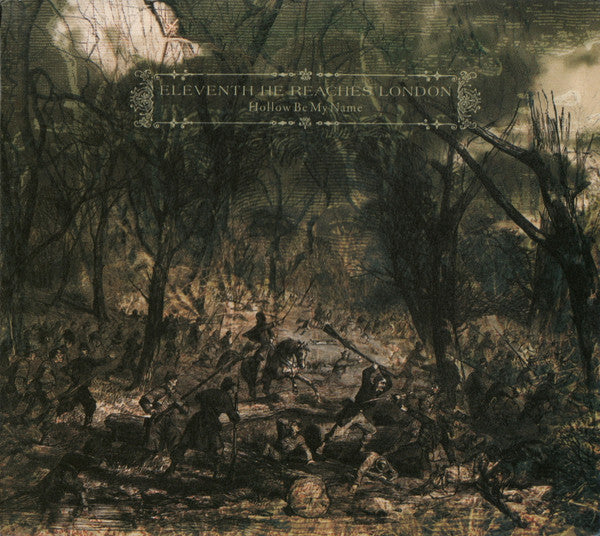 Eleventh He Reaches London : Hollow Be My Name (CD, Album)