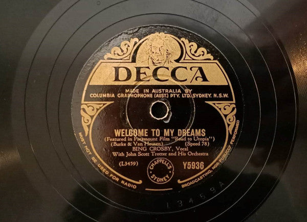 Bing Crosby With John Scott Trotter And His Orchestra : Welcome To My Dreams / It's Anybody's Spring (Shellac, 10")