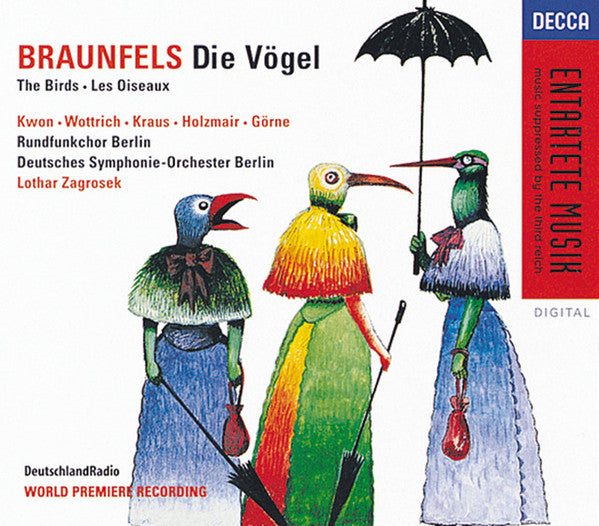 Braunfels* – Kwon* · Wottrich* · Kraus* · Holzmair* · Görne* · Rundfunkchor Berlin · Deutsches Symphonie-Orchester Berlin · Lothar Zagrosek : Die Vögel (2xCD, Album, RP, Uni + Box, Sli)