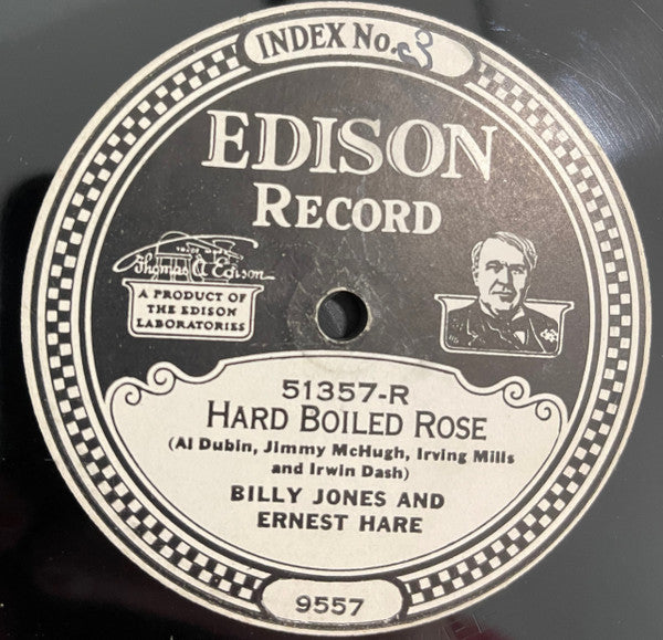 Billy Jones And Ernest Hare* : Hard Boiled Rose / He Looks At Her And Then He Goes Ha-ha-ha-ha-ha (Edison Disc)