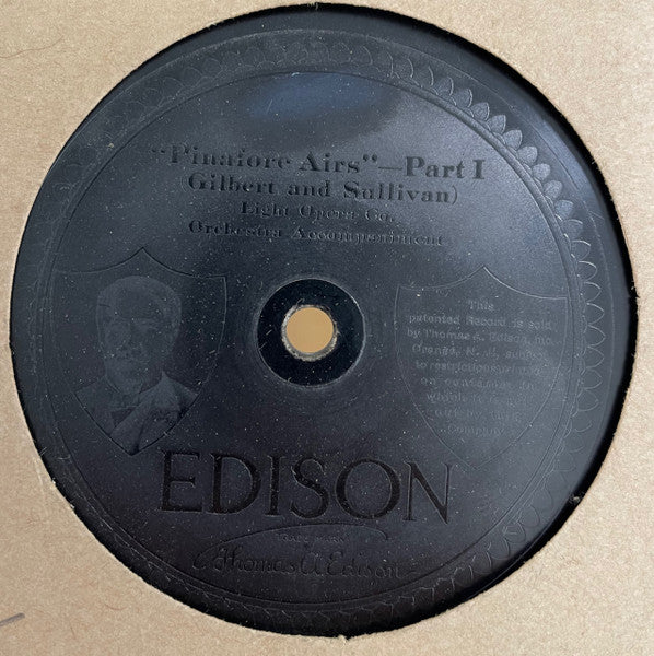 Light Opera Company* : Pinafore Airs (Edison Disc, Etc)