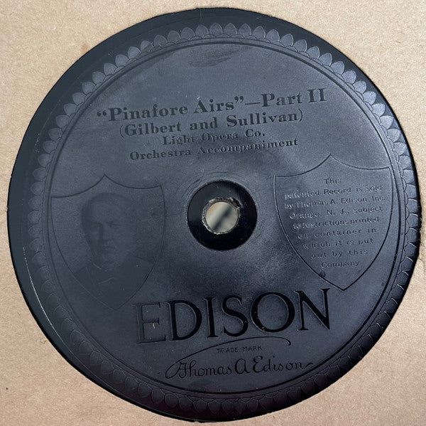 Light Opera Company* : Pinafore Airs (Edison Disc, Etc)