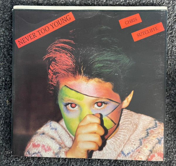 Chris Sutcliffe : Never Too Young (7")