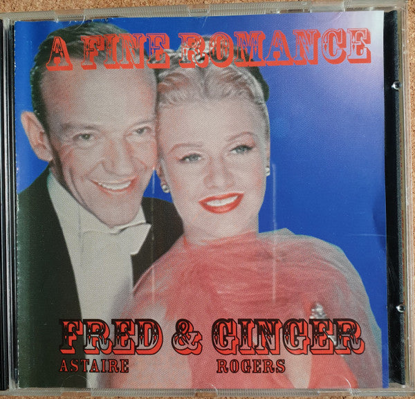 Fred Astaire & Ginger Rogers : A Fine Romance (CD, Comp)