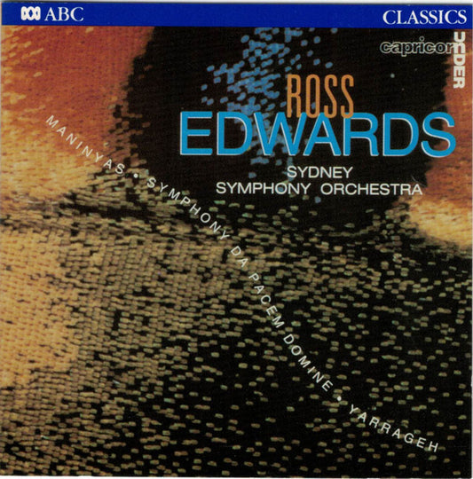 Ross Edwards, Sydney Symphony Orchestra : Maninyas • Symphony Da Pacem Domine • Yarrageh (CD, Album)