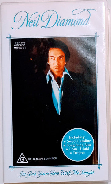Neil Diamond : I'm Glad You're Here With Me Tonight (VHS, PAL, Hi-)