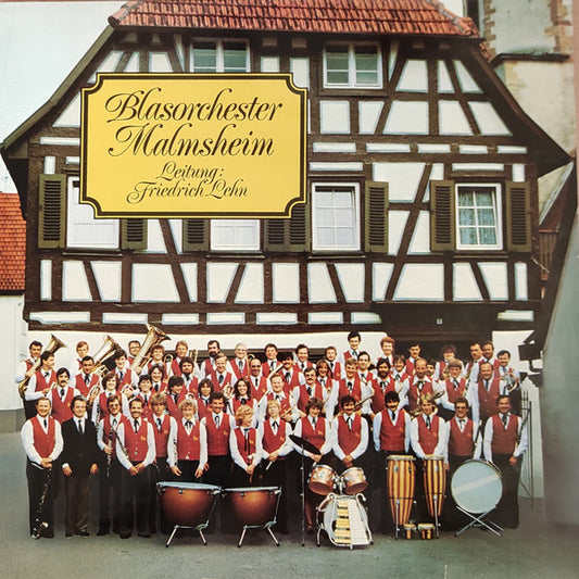 Blasorchester Malmsheim : Leitung: Friedrich Lehn (LP, Comp)
