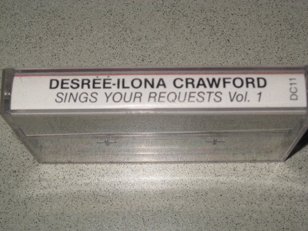 Desrëe-Ilona Crawford : Desrëë Sings Your Requests Vol. 1 (Cass, Album)
