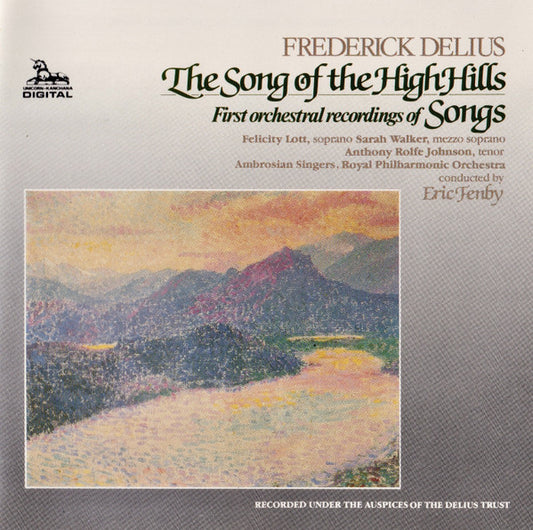 Felicity Lott, Sarah Walker (2), Anthony Rolfe Johnson, Royal Philharmonic Orchestra, Eric Fenby : Delius - The Song Of The High Hills; Songs (CD, Album, Pol)