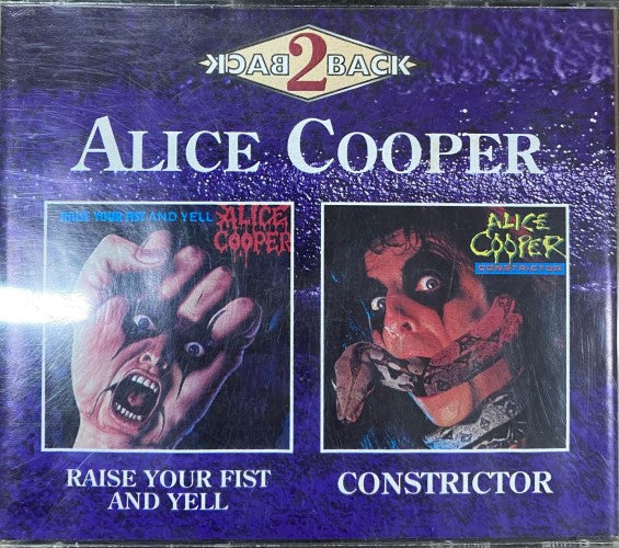 Alice Cooper (2) : Raise Your Fist And Yell / Constrictor (CD, Album, RE + CD, Album, RE + Comp)