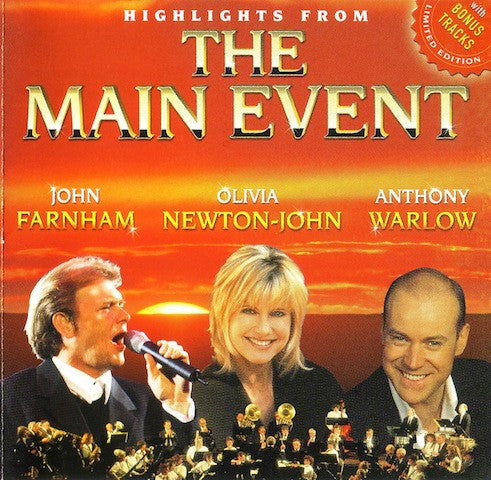 John Farnham, Olivia Newton-John, Anthony Warlow : Highlights From The Main Event (CD, Album, Ltd, RE)