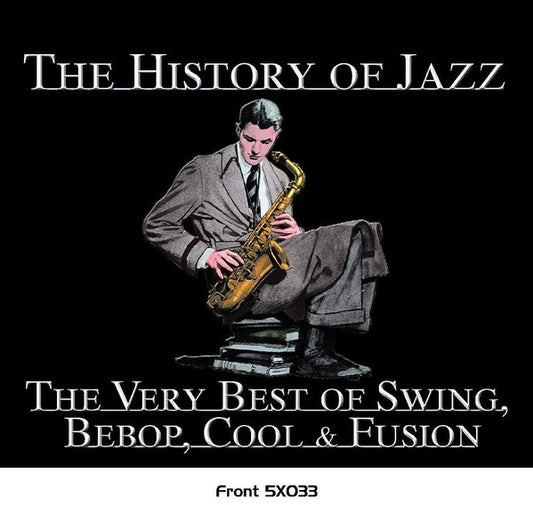 Various : The History of Jazz - The Very Best Of Swing, Bebop, Cool & Fusion (5xCD, Comp)