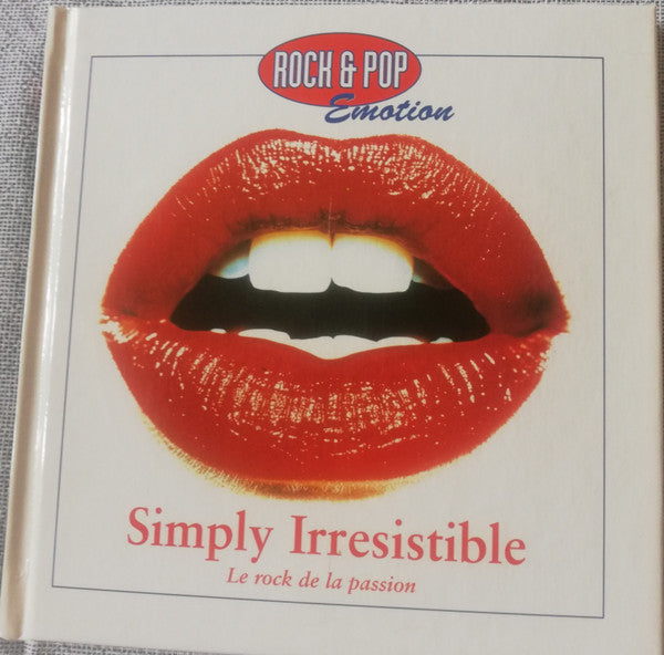 Various : Rock & Pop Emotion : Simply Irresistible (CD, Comp, Club, boo)