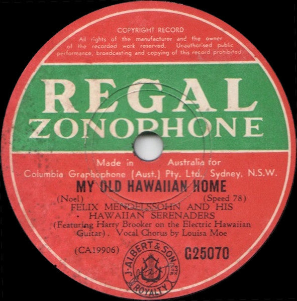 Felix Mendelssohn & His Hawaiian Serenaders : My Old Hawaiian Home / Rose Of Santa Luzia (Shellac, 10", RP)
