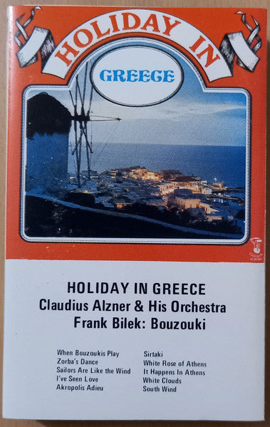 Claudius Alzner And His Orchestra* : Holiday In Greece (Cass, Album)