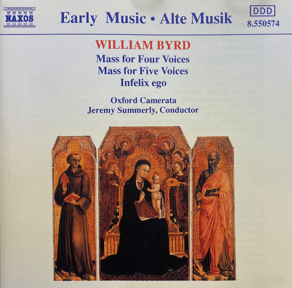 William Byrd - Oxford Camerata, Jeremy Summerly : Mass For Four Voices / Mass For Five Voices / Infelix Ego (CD, Album, RE)