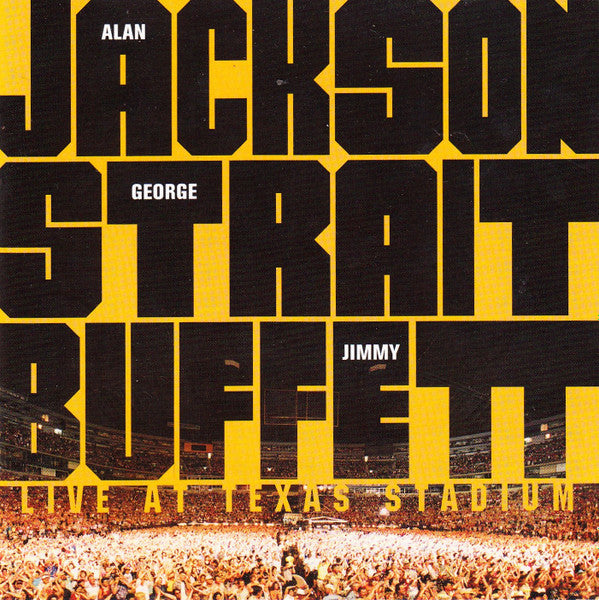 Alan Jackson (2) / George Strait / Jimmy Buffett : Live At Texas Stadium (CD, Album)