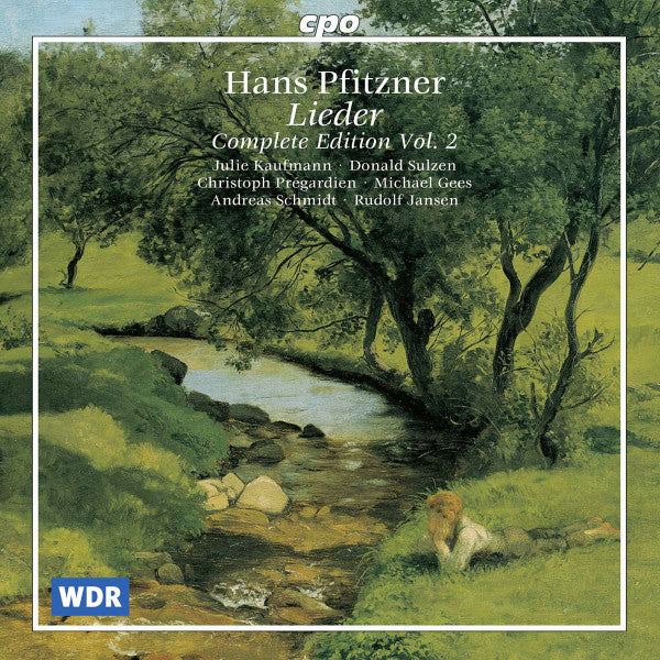 Hans Pfitzner - Julie Kaufmann ∙ Donald Sulzen ∙ Christoph Prégardien ∙ Michael Gees ∙ Andreas Schmidt (2) ∙ Rudolf Jansen : Lieder Complete Edition Vol. 2 (CD, Album)