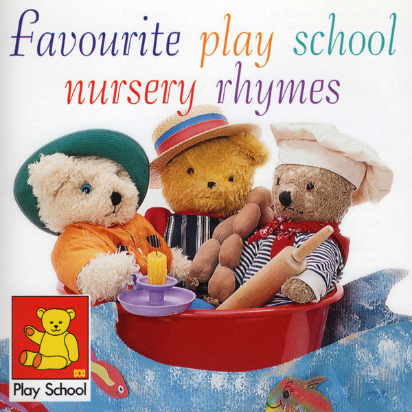 Play School : Favourite Play School Nursery Rhymes (CD, Comp)