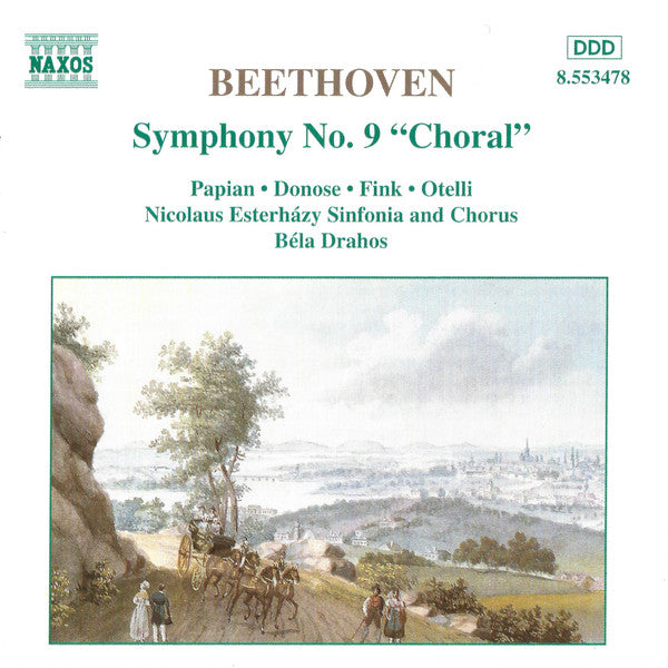 Ludwig van Beethoven - Hasmik Papian • Ruxandra Donose • Manfred Fink • Claudio Otelli • Nicolaus Esterházy Sinfonia • Nicolaus Esterházy Sinfonia Chorus • Bela Drahos : Symphony No. 9 "Choral" (CD, Album, RE)
